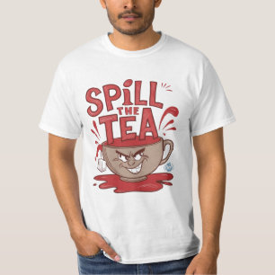 Spill the Tea T-Shirt