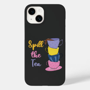 Spill The Tea - Tea Drinker Case-Mate iPhone 14 Case