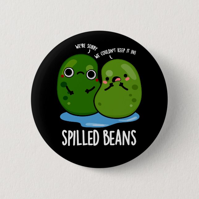 Spilled Beans Funny Veggie Bean Pun Dark BG 6 Cm Round Badge (Front)