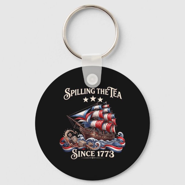 Spilling The Tea Since 1773 American History Key Ring (Front)
