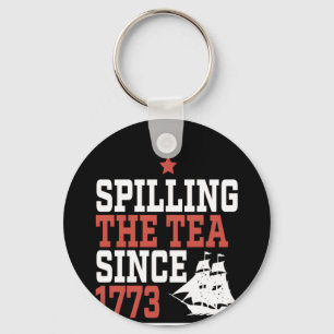 Spilling The Tea Since 1773 Funny Meme Key Ring