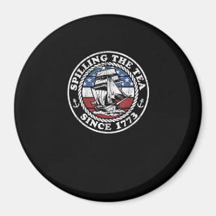 Spilling The Tea Since 1773 Funny US History Teach Magnet