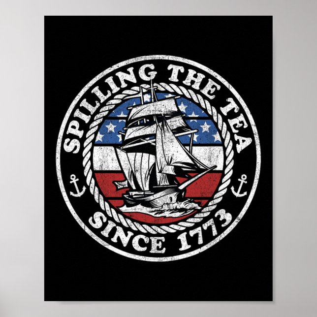 Spilling The Tea Since 1773 Funny Us History Teach Poster (Front)