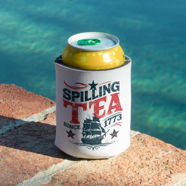 Spilling The Tea Since 1773 Funy 4th Of July Can Cooler (In Situ Pool)