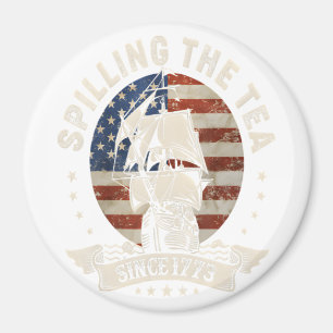 Spilling The Tea Since 1773 Patriotic 4Th Of July Magnet