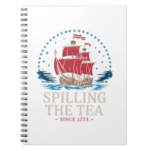 Spilling The Tea Since 1773 Red White Blue Funny 4 Notebook