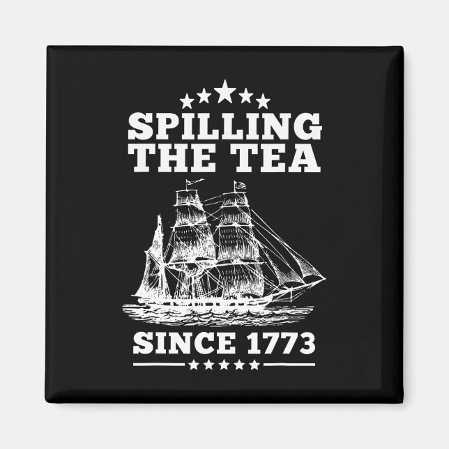Spilling The Tea Since 1773 Retro Fun Patriotic 4t Magnet (Front)