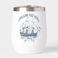 Spilling the Tea Since 1773 | Sailboat