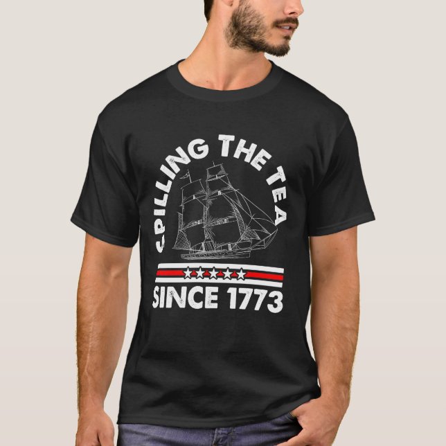 Spilling The Tea Since 1773 t shirt design (Front)