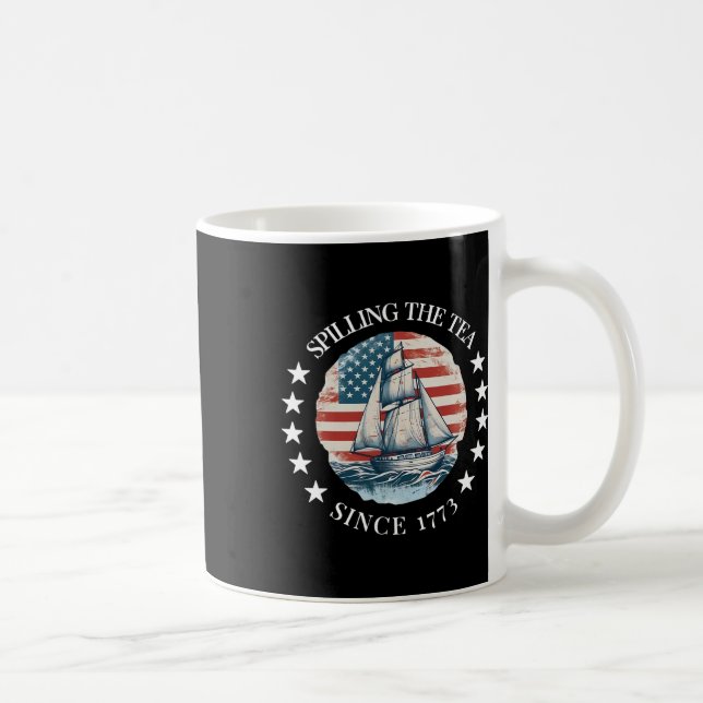 Spilling The Tea Since 1773 Tee Funny 4th Of July  Coffee Mug (Right)