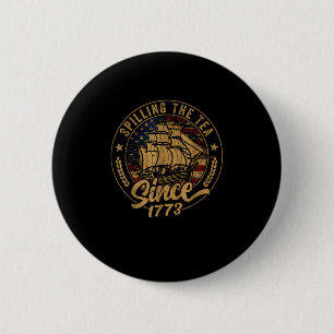Spilling The Tea Since 1773 Us History Teacher 4Th 6 Cm Round Badge