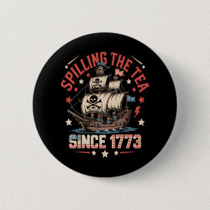 Spilling The Tea Since 1773 USA Patriotic Historic 6 Cm Round Badge