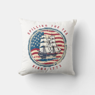 Spilling The Tea Since 1773 Vintage 4Th Of July Cushion