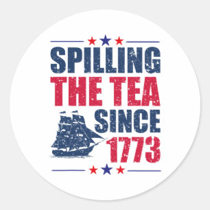 Spilling The Tea Since 1773 Women History Teacher  Classic Round Sticker