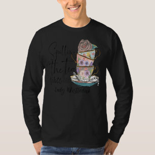 Spilling The Tea Since 1813 Lady Whistledown T-Shirt