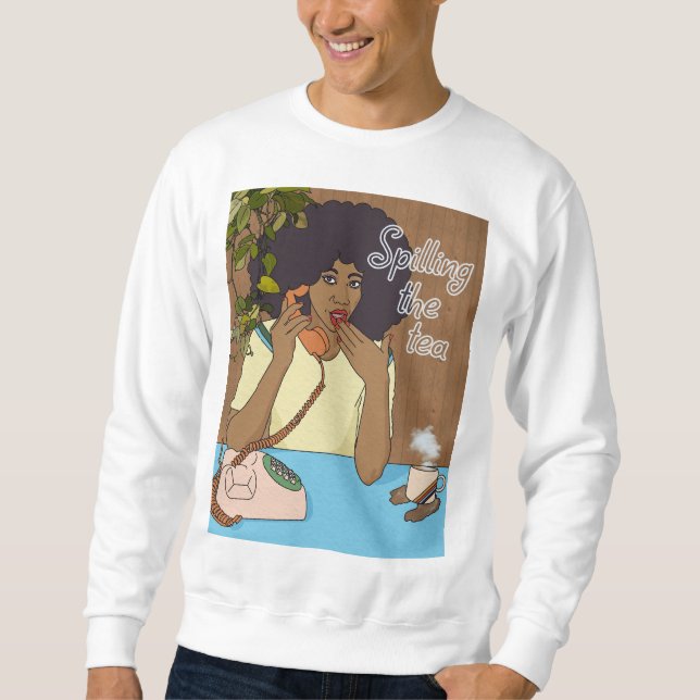 Spilling the Tea Sweatshirt (Front)