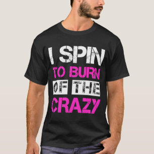Spin Class  Indoor Spinning T-Shirt