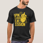Spin Class Is In Session Dreidel Funny Jewish Hanu T-Shirt<br><div class="desc">Spin Class Is In Session Dreidel Funny Jewish Hanukkah</div>