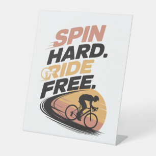 Spin Hard Ride Free Bicycling T-shirt Pedestal Sign