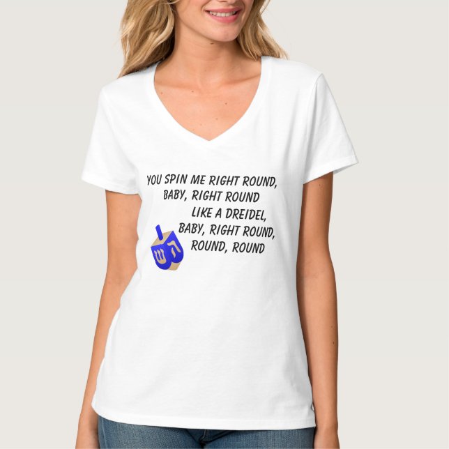 Spin Me Round Dreidel T-Shirt (Front)