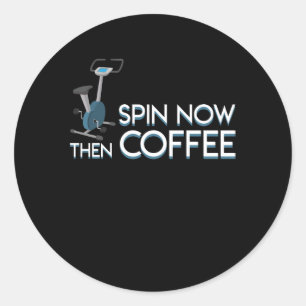 Spin Now Then Coffee Spin Cycling Coffee Classic Round Sticker