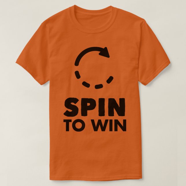 Spin to win T-Shirt (Design Front)