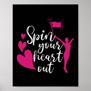 Spin Your Heart Out Colour Guard Marching Band Poster