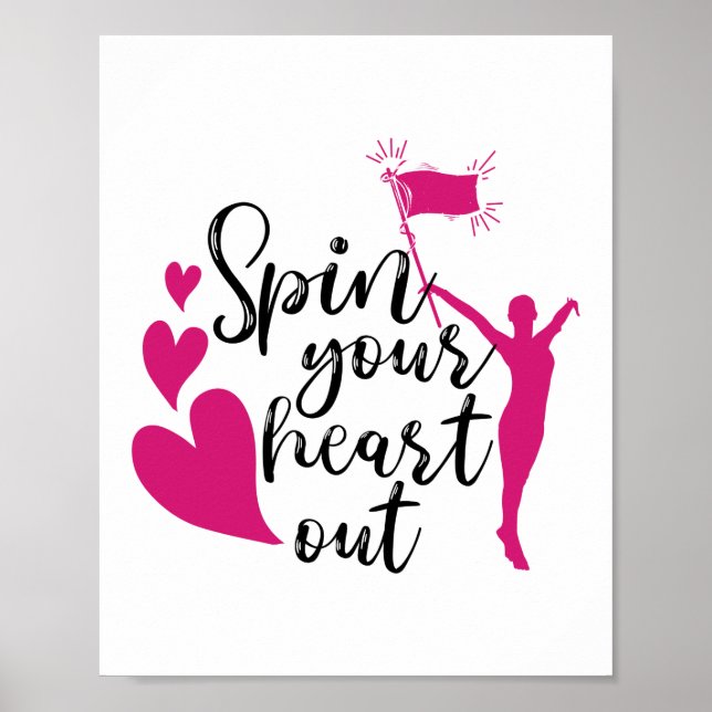 Spin Your Heart Out Colour Guard Marching Band Poster (Front)