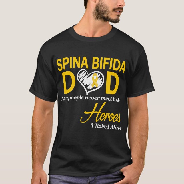 Spina Bifida Dad I Raised Mine T-Shirt (Front)