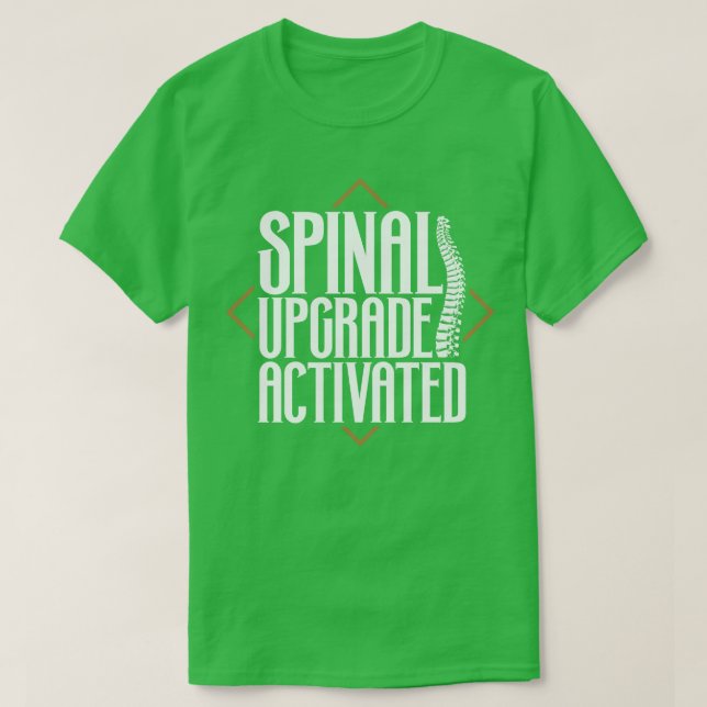 Spine upgrade activated back surgery T-Shirt (Design Front)