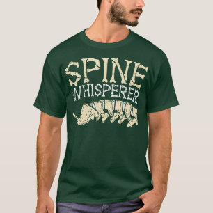 Spine Whisperer funny chiropractor gifts T-Shirt