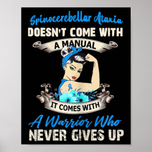 Spinocerebellar Ataxia Doesn’t Come With A Manual  Poster