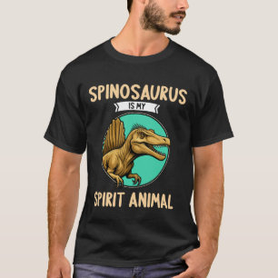 Spinosauruses Spinosaurus is my spirit animal T-Shirt