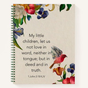 Spiral Notebook - 1 John 3:18 KJV