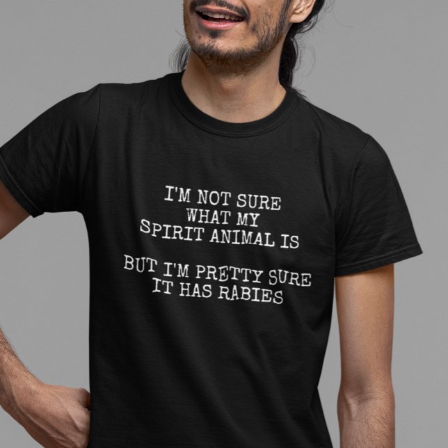 Spirit animal Has Rabies Humour T-Shirt (Creator Uploaded)