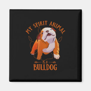 Spirit Animal Is An English Bulldog Fun Puppy Love Magnet
