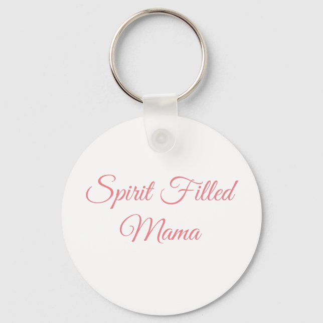 Spirit Filled Mama Key Ring (Front)