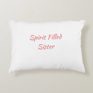 Spirit Filled Sister Accent Pillow