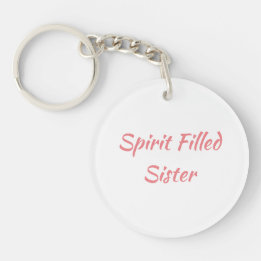 Spirit Filled Sister Acrylic Keychain