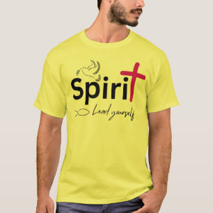 Spirit Lead Yourself – Inspirational Quote Design  T-Shirt