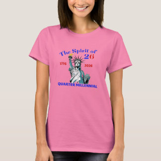SPIRIT OF 26 - QUARTER MILLENNIAL T-Shirt