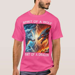 Spirit Of A Wolf Heart Of A Dragon Love Wolves And T-Shirt