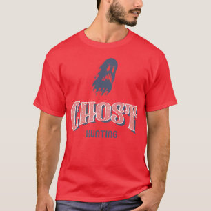 Spirits Ghost Hunting Dead Haunted T-Shirt