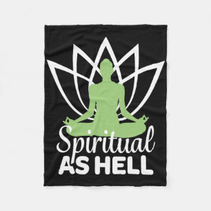 Spiritual As Hell Meditation Yoga Namaste Relaxati Fleece Blanket