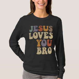Spiritual Brotherhood - Jesus Loves You Bro T-Shirt
