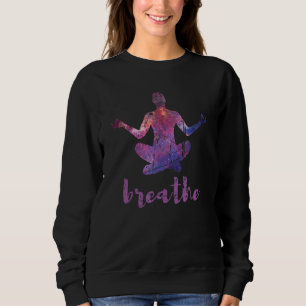 Spiritual Galaxy Art Mindful Good Vibe Yoga Breath Sweatshirt