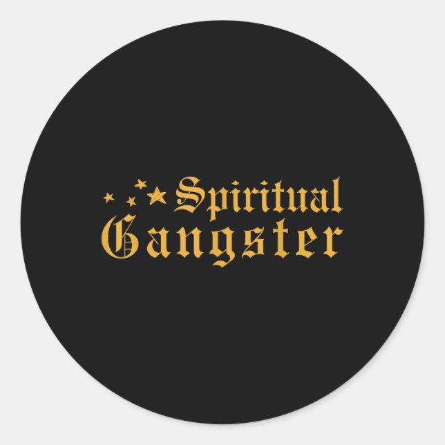 Spiritual Gangster Spirituality Theme  Classic Round Sticker (Front)