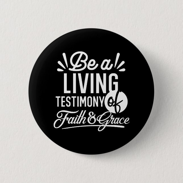 Spiritual Living Testimony Faith and Grace Quote 6 Cm Round Badge (Front)