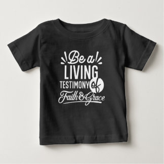 Spiritual Living Testimony Faith and Grace Quote Baby T-Shirt