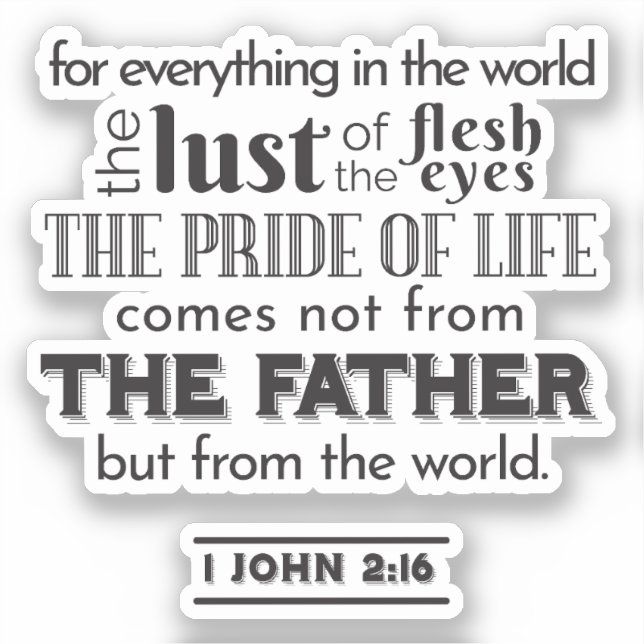 Spiritual Reflection Art - 1 John 2:16  (Front)